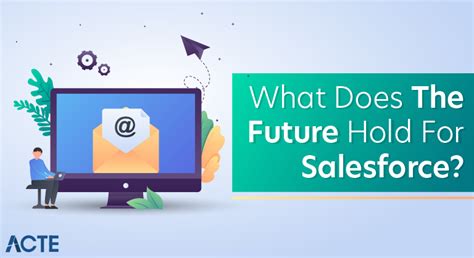 What Does The Future Hold For Salesforce Step In Updated