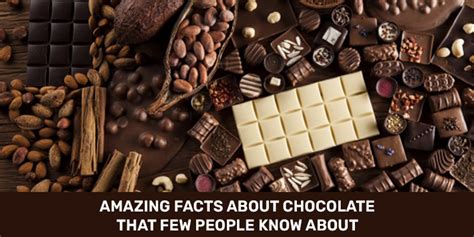 10 Amazing Chocolate Facts That Few People Know About