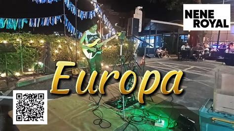 Europa Santana Live Cover By Nene Royal Youtube