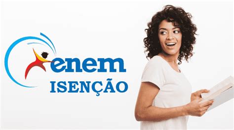 Isen O Enem Concluintes Do Ensino M Dio Precisam Solicitar A Isen O