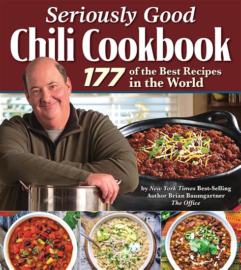 Seriously Good Chili Cookbook 177 Of The Best Recipes In The World