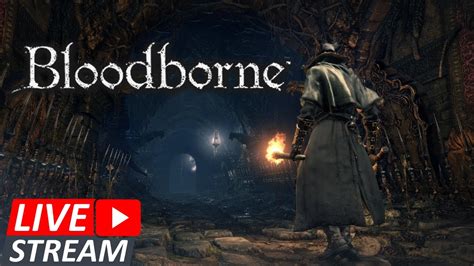 KB PLAYS Bloodborne Bloodtinge Build Part 4 YouTube