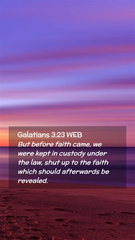 Galatians Web Mobile Phone Wallpaper But Before Faith Came We