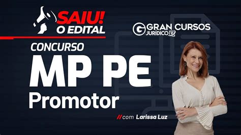 Concurso MP PE Promotor Saiu O Edital Larissa Luz YouTube