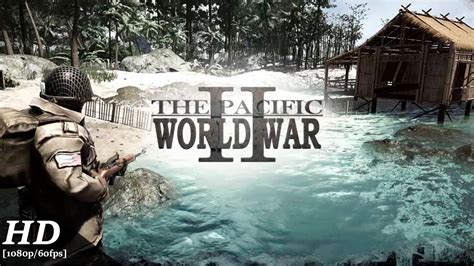 The Pacific World War 2 Android Gameplay 1080p60fps Youtube