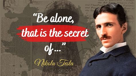 Nikola Tesla Quotes That Are Worth Listening To Life Changing Quotes