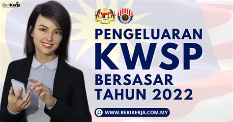 Pengeluaran KWSP Bersasar Sebelum Akhir Tahun 2022 Ini Maklumat