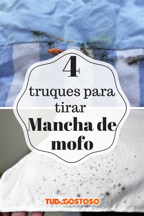 Como Tirar A Mancha De Mofo Das Roupas 4 Truques Simples E Caseiros