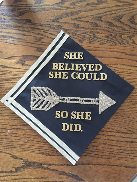 A Graduation Cap With The Words She Believed She Could So She Did