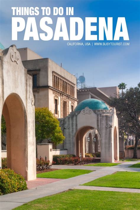 Best Fun Things To Do In Pasadena California Artofit