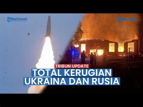 Perbandingan Total Kerugian Militer Ukraina Rusia Sama Sama