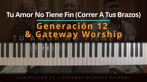 TUTORIAL Tu Amor No Tiene Fin Generación 12 Gateway Worship Español