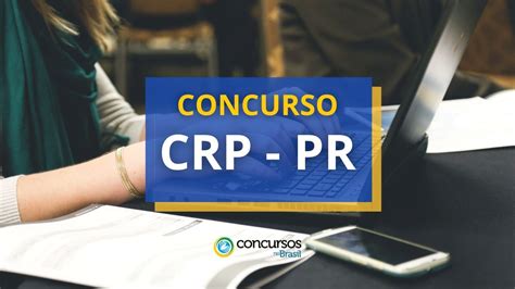 Concurso CRP PR saiu edital até R 6 4 mil mensais