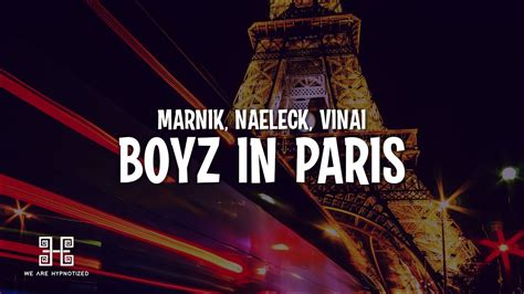 Marnik X Naeleck Boyz In Paris With Vinai Lyrics Youtube