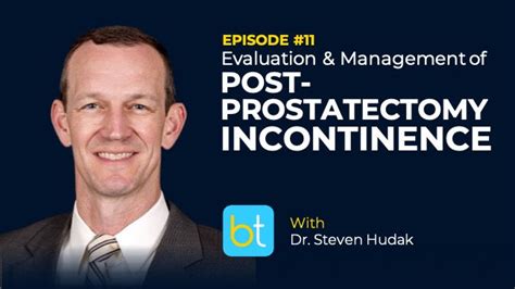 Evaluation And Management Of Post Prostatectomy Incontinence Backtable