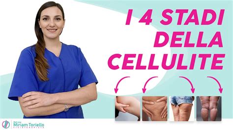 I 4 Stadi Della Cellulite Come Riconoscerli E Quando Intervenire YouTube