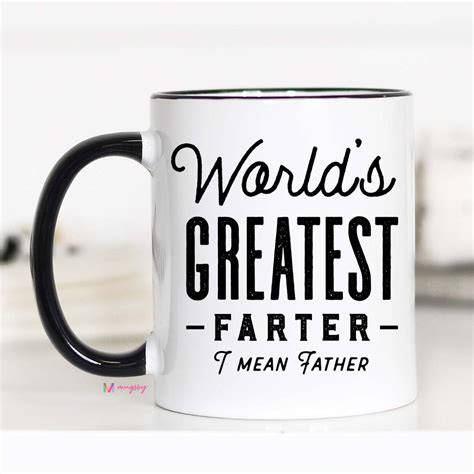 World S Greatest Farter I Mean Father Mug Funny Fathers Day T Cm Mugsby