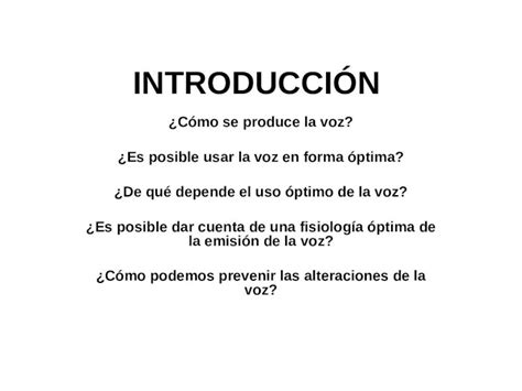 PPT INTRODUCCIÓN Cómo se produce la voz Es posible usar la voz en