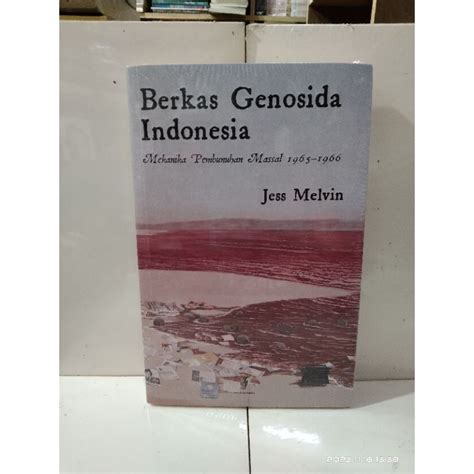 Jual Berkas Genosida Indonesia Mekanika Pembunuhan Massal