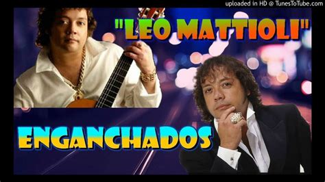 LEO MATTIOLI Enganchados Vol 2 YouTube