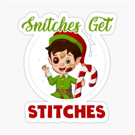 Snitches Getting Stitches Elf Xmas Christmas Sticker For Sale By