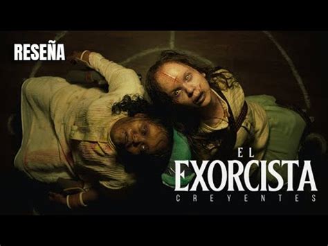 Rese A El Exorcista Creyentes Youtube