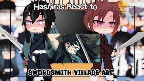 Hashiras React To Swordsmith Village ArcDemon Slayer Kimetsu No