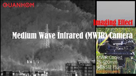 Imaging Effect Of Medium Wave Infrared Mwir Camera In Foggy Weather