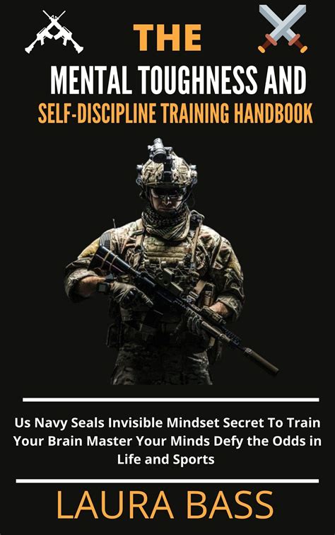 The Mental Toughness And Self Discipline Training Handbook Us Navy