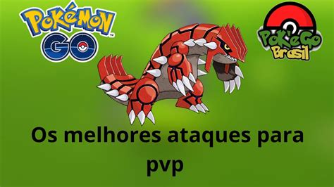 Os melhores ataques do Groudon para pvp Pokémon GO YouTube