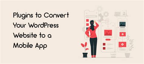 7 Best Plugins To Convert Wordpress Website To A Mobile App In 2025