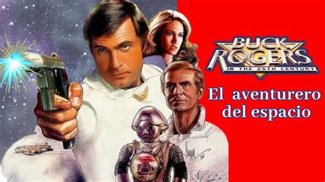 Buck Rogers En El Siglo Xxv Curiosidades Del Aventurero Del Espacio