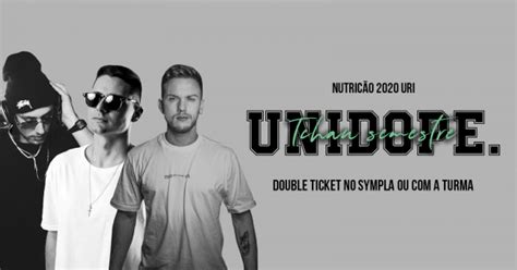 Unidope Tchau Semestre Double Ticket Em Erechim Sympla