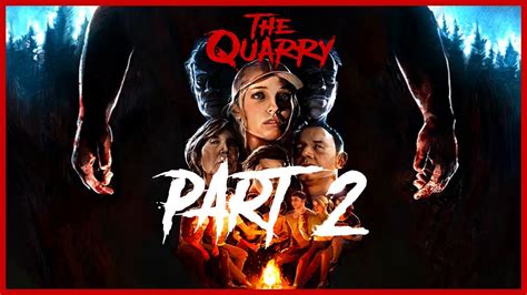 The Quarry Gameplay Part 2 Youtube