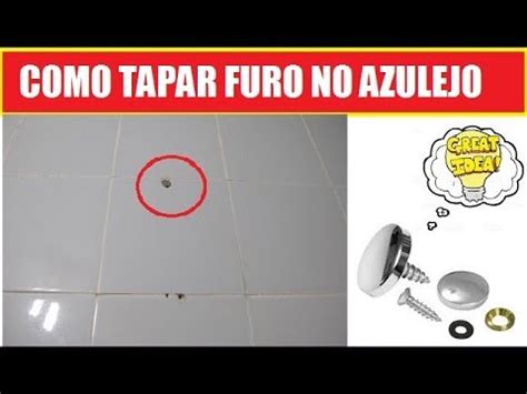 Como Tapar Ou Esconder Furo No Azulejo Incr Vel Youtube