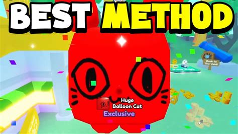 Best Method For Huge Balloon Cat And New Mythicals Pet Simulator X