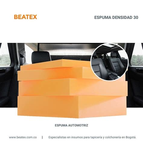 Espuma Auto Densidad 30 Beatex