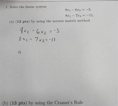 Solved 1 Solve The Linear System 9x1−6x2 −38x1−7x2 −11 A