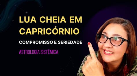 A Lua Cheia Em Capric Rnio Nutri O E Responsabilidade Youtube