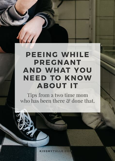 Peeing While Pregnant And What You Need To Know About It Kiss My Tulle