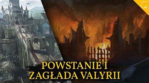 Powstanie i Zagłada VALYRII Jak upadła Valyria GRA O TRON YouTube