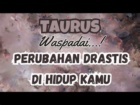 Taurus Waspada Perubahan Drastis Di Hidup Mu Taurus Zodiak Baca