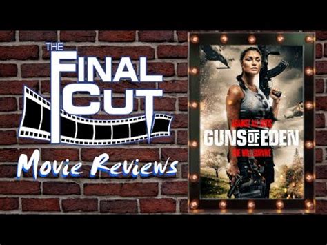 Guns Of Eden 2022 Review On The Final Cut YouTube