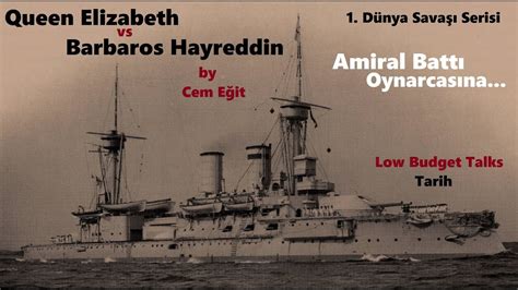 HMS Queen Elizabeth vs Barbaros Hayreddin Çanakkale de Amiral Battı