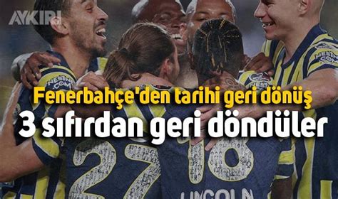 Fenerbahçe den tarihi geri dönüş Spor AYKIRI haber sitesi