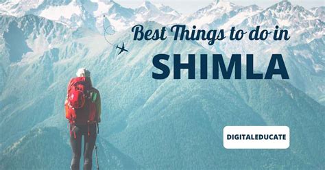 Amazing Places Things To Do In Shimla In