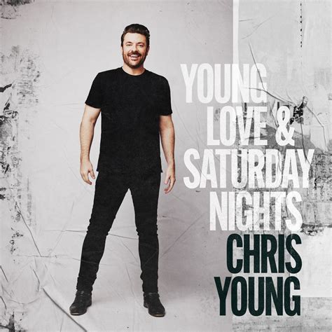 ‎Young Love & Saturday Nights - Album by Chris Young - Apple Music