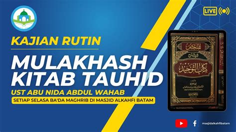 Ustadz Abu Nida Abdul Wahab Kitab Mulakhash Kitab Tauhid Youtube