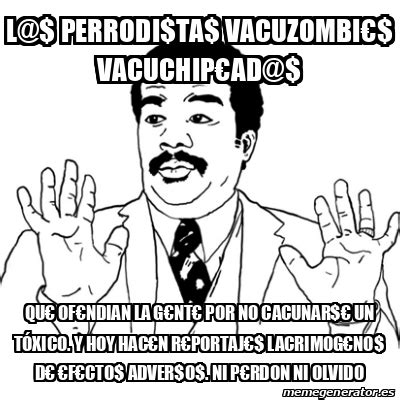 Meme Ay Si L Perrodi Ta Vacuzombi Vacuchipad Qu Ofndian La