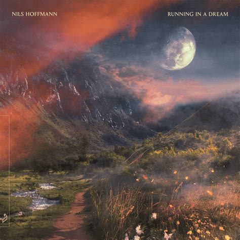 Nils Hoffmann Running In A Dream Lyrics And Tracklist Genius